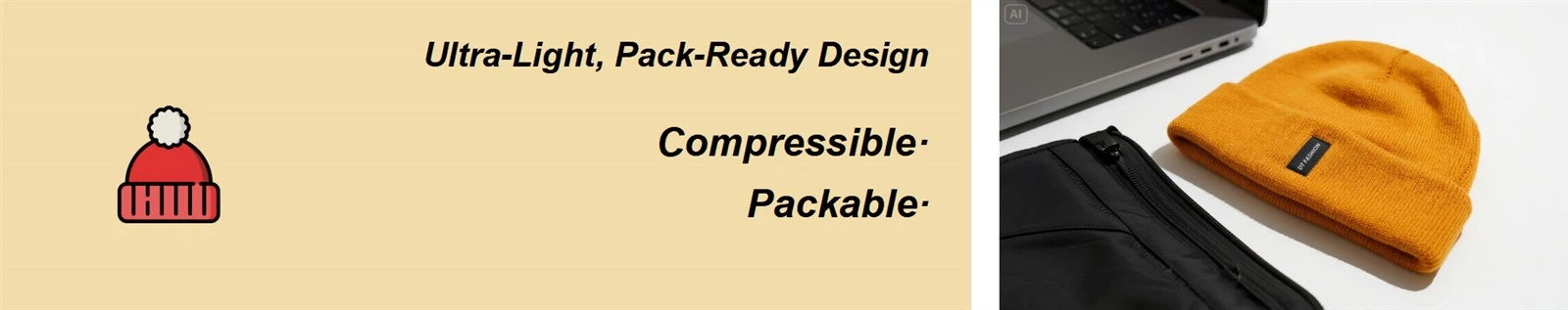 Ultra-Lightweight, Packable Innovation Ultra-Lightweight, Packable Innovation